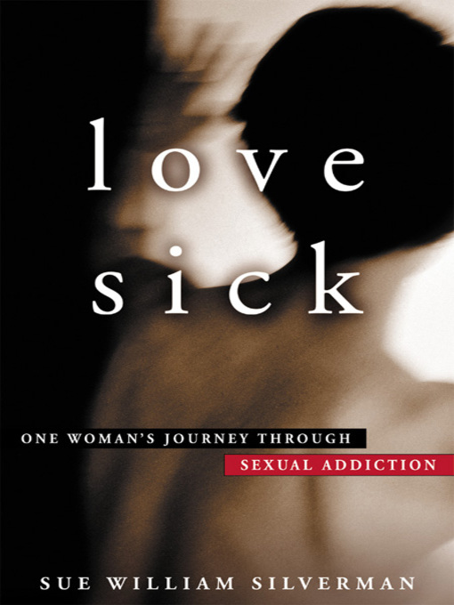 Title details for Love Sick by Sue William Silverman - Wait list